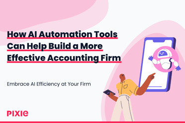How AI automation tools help you build a more effective accounting firm