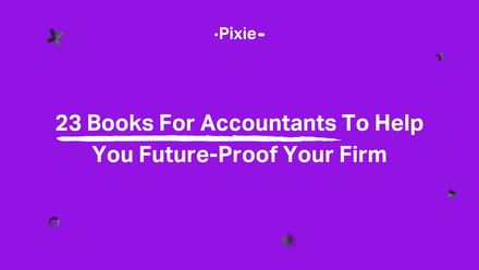 23 Books For Accountants To Help You Future-Proof Your Firm - Pixie