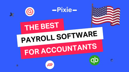 What is the best choice in payroll software for accountants? (USA edition) - Pixie