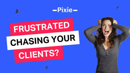 Frustrated chasing your clients for missing info? 3 ways to get them to cooperate... - Pixie