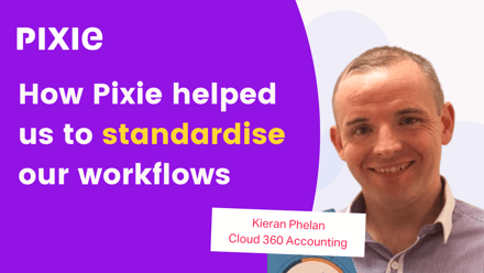 How Pixie gave Cloud 360 Accounting a simple and flexible way to standardise their workflows - Pixie
