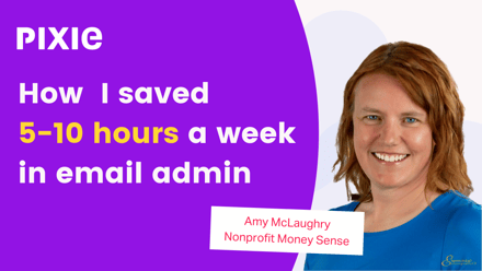 How Pixie is helping Amy McLaughry save 5-10 hours per week in email management - Pixie