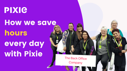 How The Back Office Company saves hours every day with Pixie - Pixie