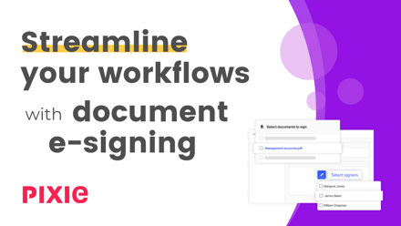 Streamline your workflows with Pixie's integrated document e-signing - Pixie
