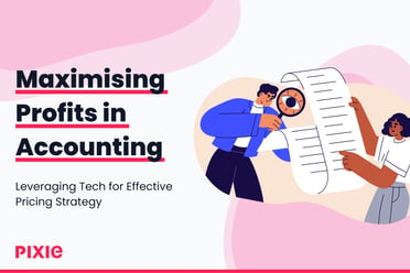 Maximising Profits in Accounting: Leveraging Tech for Effective Pricing Strategy