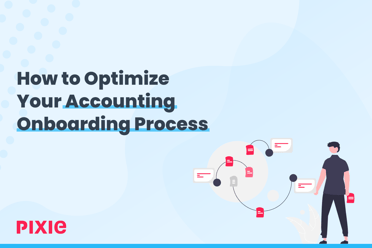 How to Optimize Your Accounting Onboarding Process — Pixie