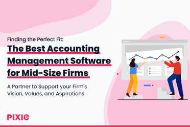 he Perfect Fit: The Best Accounting Management Software for Mid-Size Firms