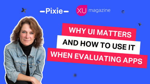 why-ui-matters-and-how-to-use-it-when-evaluating-apps-with-kellie-parks (1)